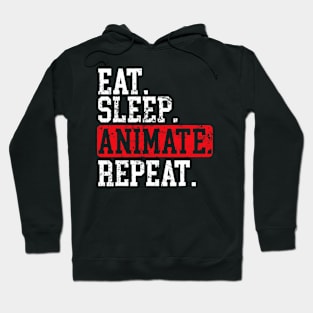 Eat Sleep Animate Repeat 3D Animator Graphic Artist Hoodie